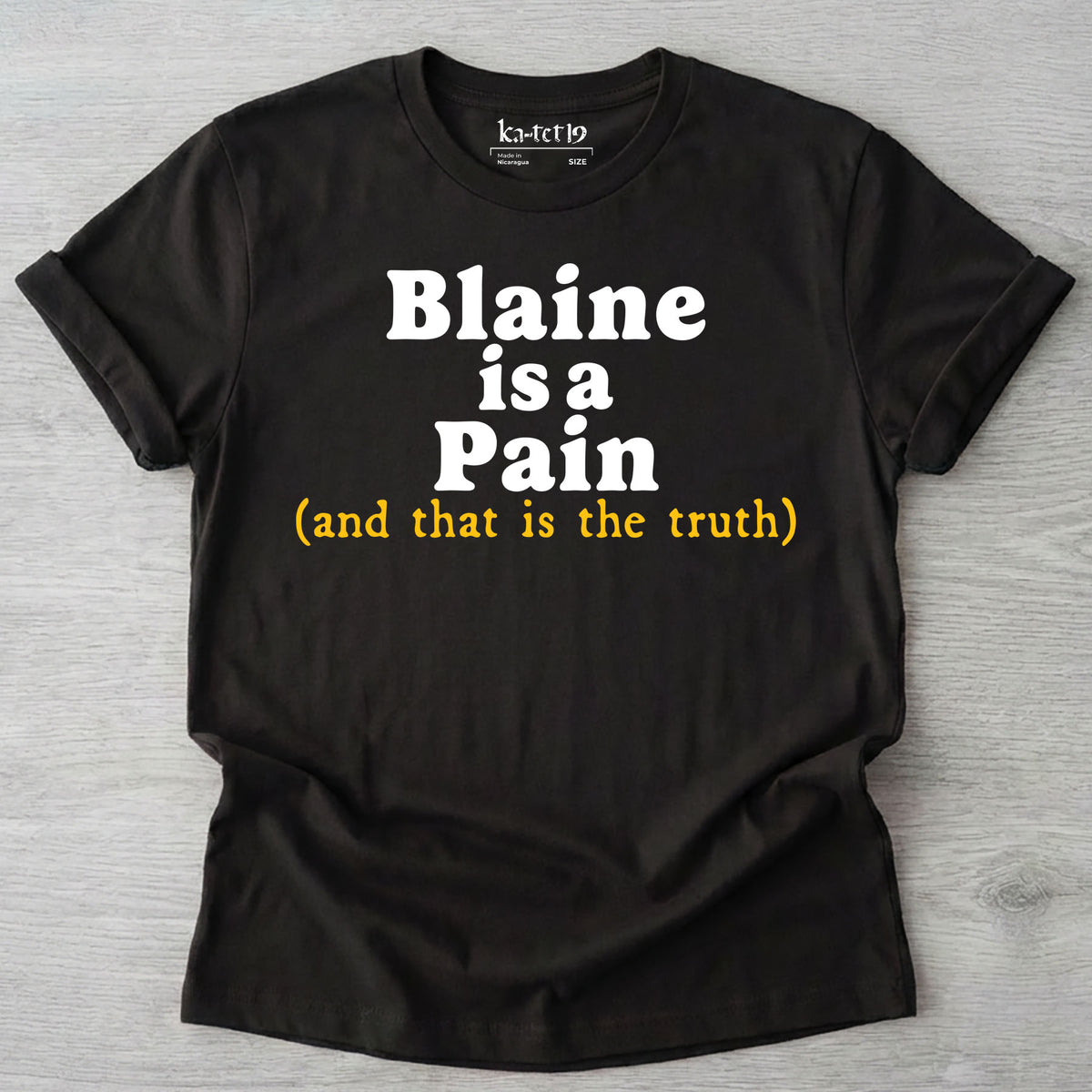 Blaine is Pain Tee