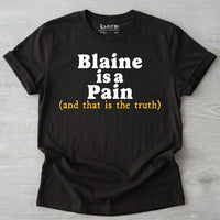 Blaine is Pain Tee