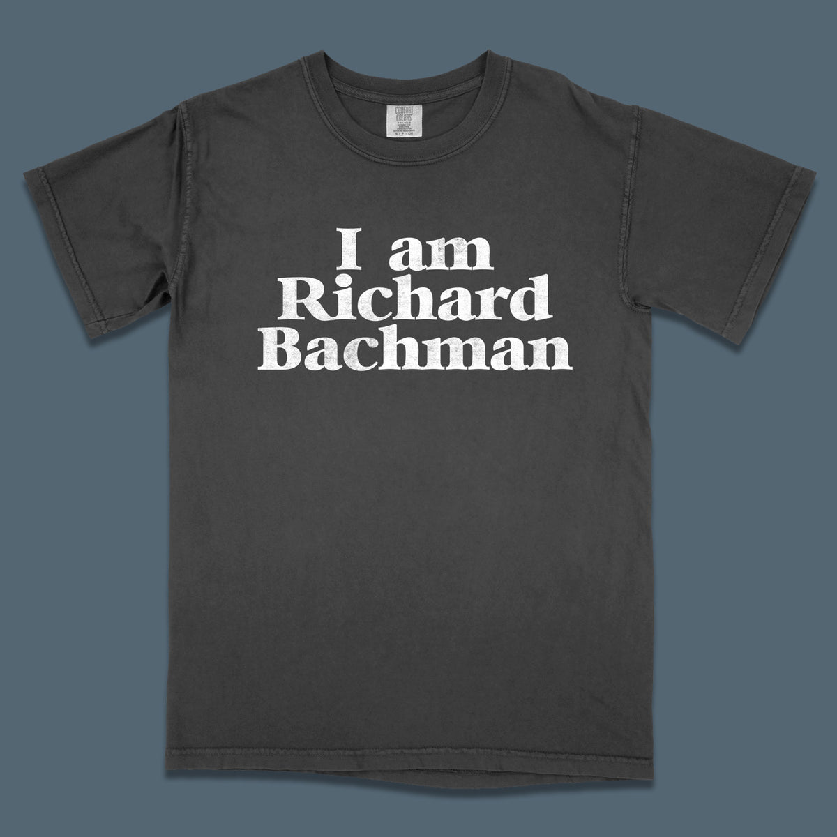 I am Bachman Garment Dyed Tee