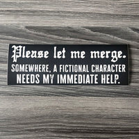 Please Let Me Merge Bumper Sticker