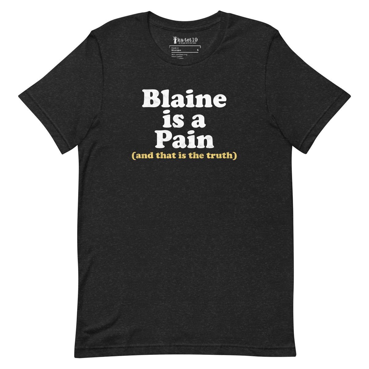 Blaine is a Pain Unisex Tee