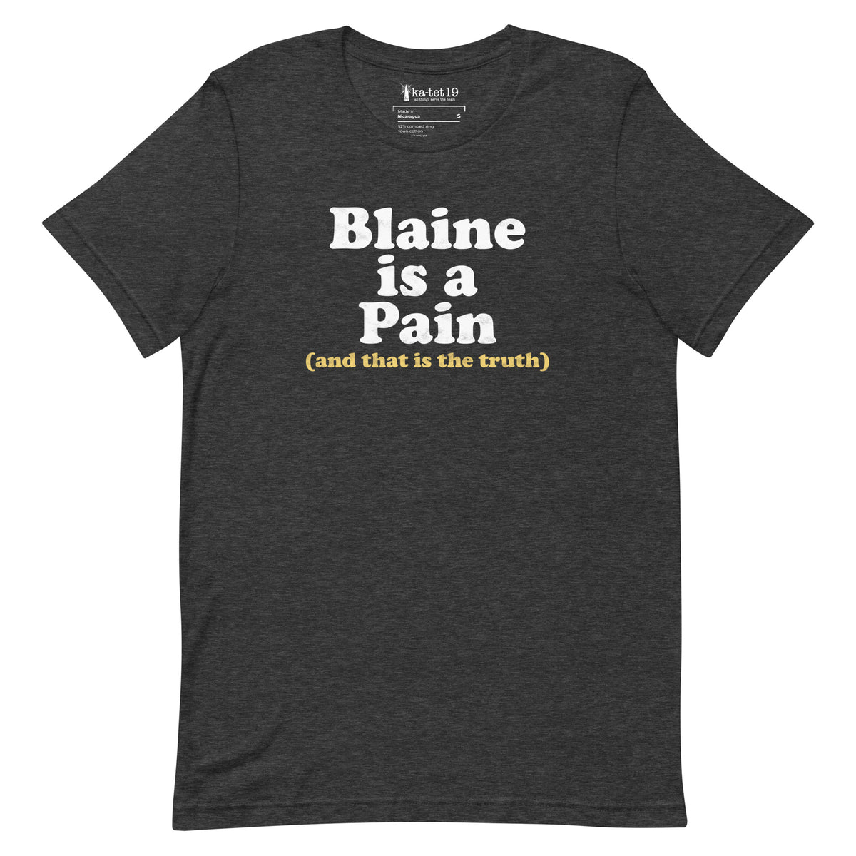 Blaine is a Pain Unisex Tee