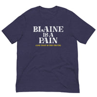 Blaine is a Pain Tee