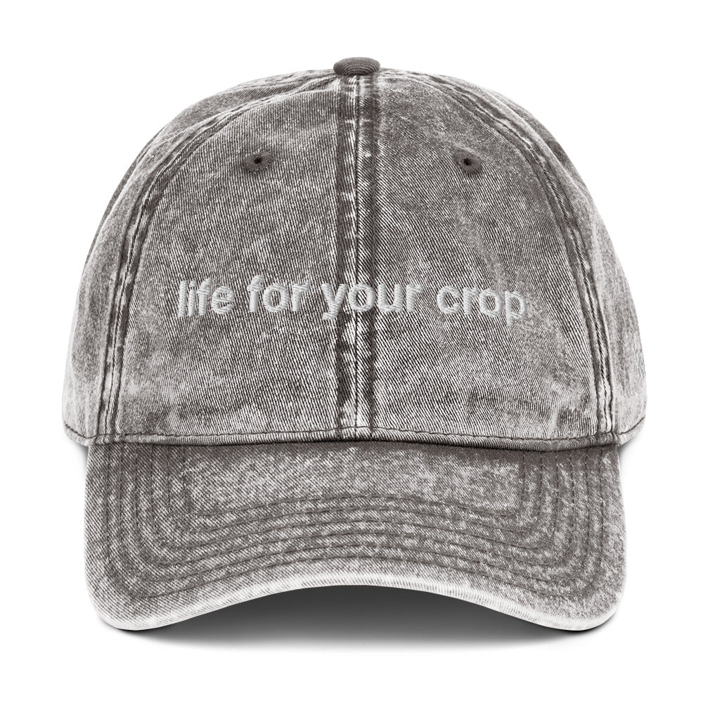 Life For Your Crop Vintage Cotton Twill Cap