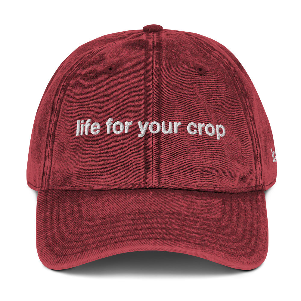 Life For Your Crop Vintage Cotton Twill Cap