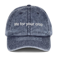 Life For Your Crop Vintage Cotton Twill Cap